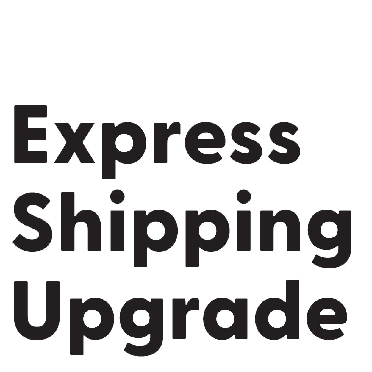 Express Shipping Upgrade (Per Flat)